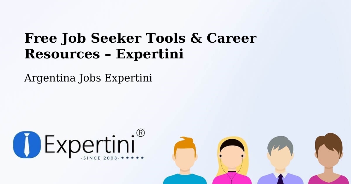 Free Job Seeker Tools & Career Resources – El Hoyo - El Hoyo, Argentina Jobs Expertini